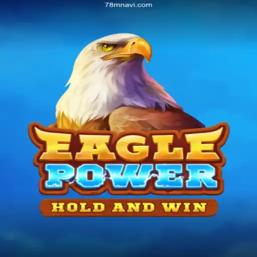 EaglePower: A New Era in Online Gaming on 78M.COM